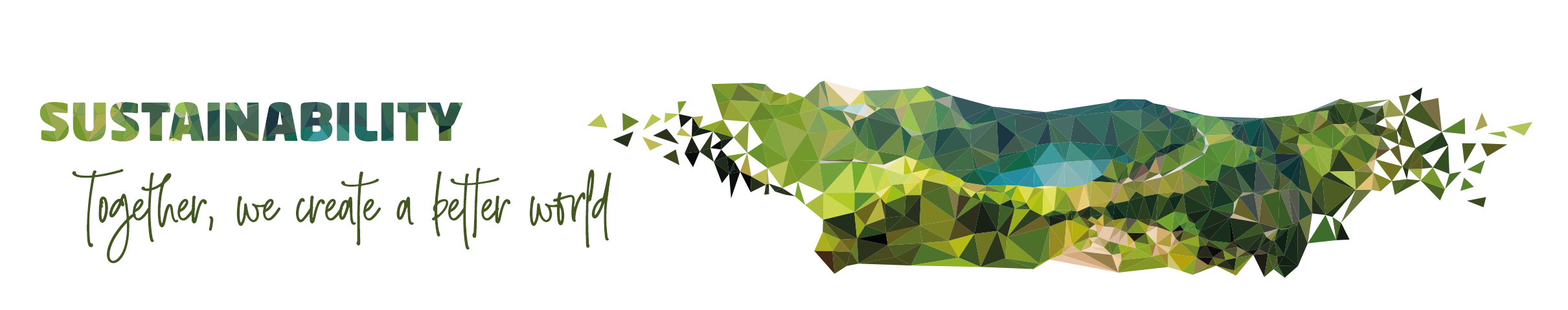 Sustainability. Together, we create a better world.